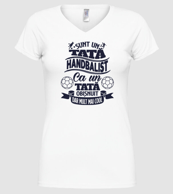 Sunt un tată handbalist, ca un tată obișnuit, dar mult mai cool model alb pe tricou