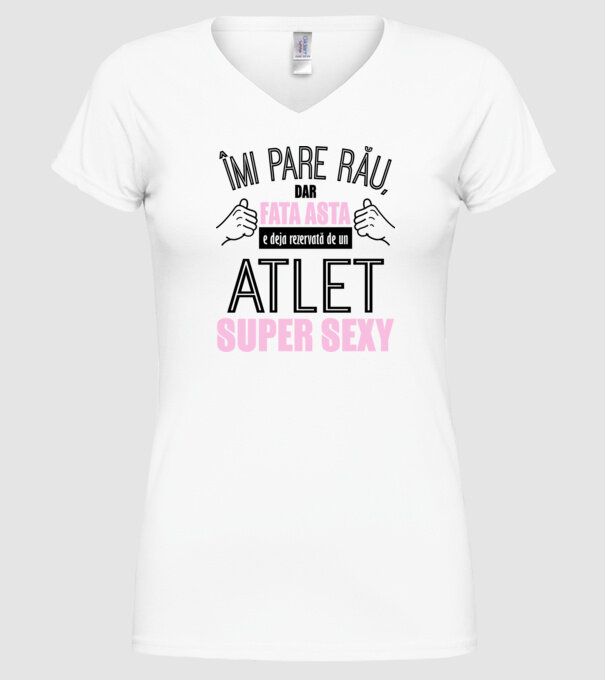 Îmi pare rău, dar fata asta e deja rezervată de un ATLET super sexy model alb pe tricou