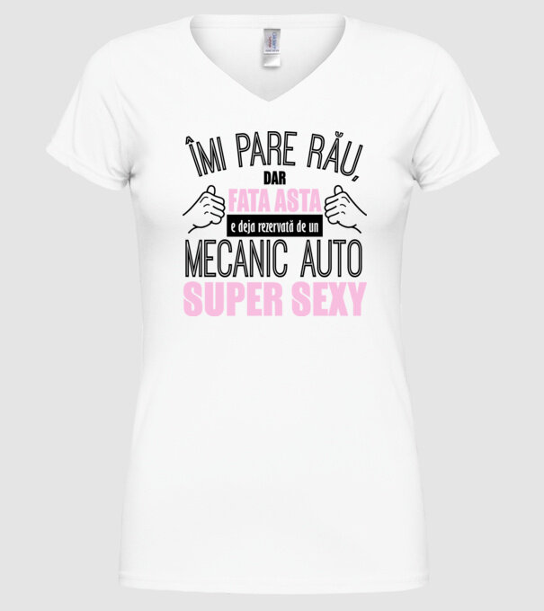 Îmi pare rău, dar fata asta e deja rezervată de un MECANIC AUTO super sexy model alb pe tricou