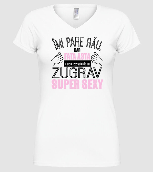 Îmi pare rău, dar fata asta e deja rezervată de un ZUGRAV super sexy model alb pe tricou