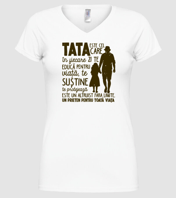 Tata este cel care în fiecare zi te educă pentru viață model alb pe tricou