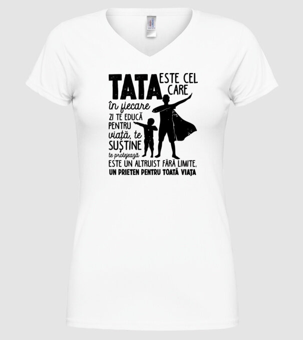 Tata este cel care în fiecare zi te educă pentru viață D5995141 model alb pe tricou