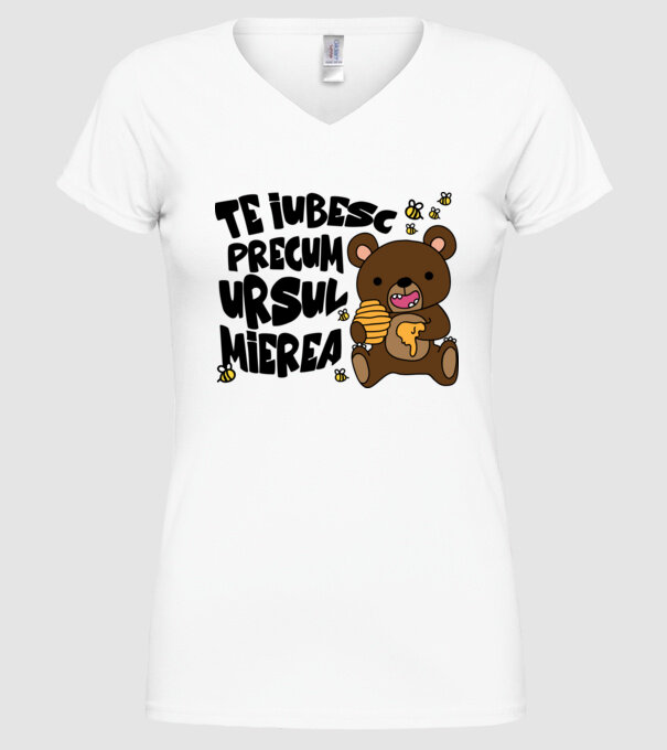 te iubesc precum ursul mierea model alb pe tricou