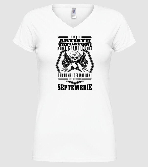 Toți artiștii tatuatori sunt creați egali Septembrie model alb pe tricou