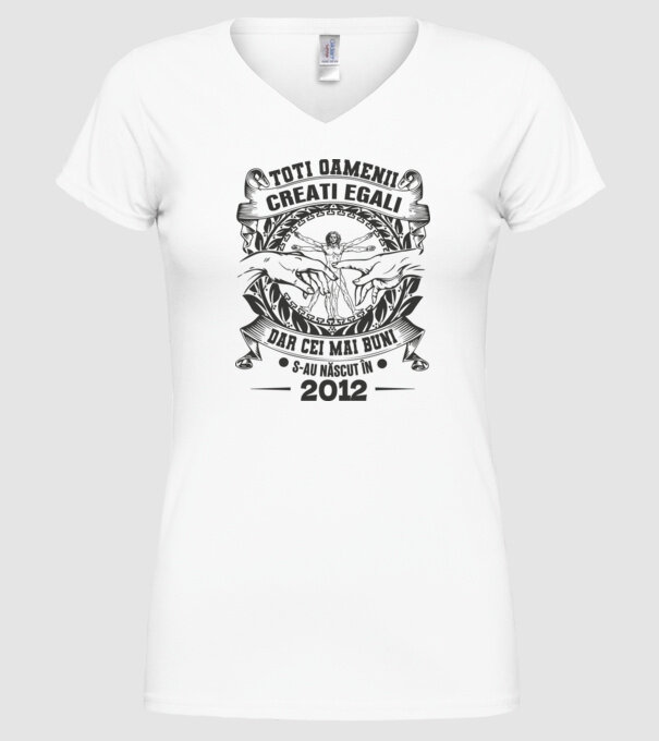 Toți oamenii sunt creați egali, dar cei mai buni s-au născut în 2012 model alb pe tricou