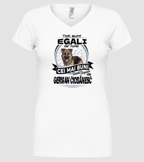Toți sunt egali, dar numai cei mai buni devin stăpâni de ciobănesc german model alb pe tricou