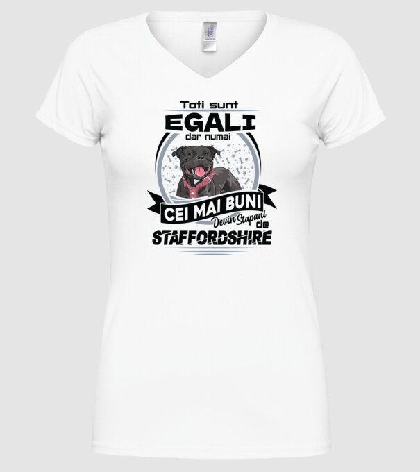 Toți sunt egali, dar numai cei mai buni devin stăpâni de staffordshire model alb pe tricou