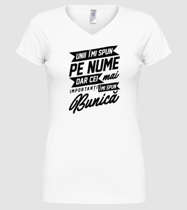 Unii îmi spun pe nume, dar cei mai importanți îmi spun bunică model alb pe tricou