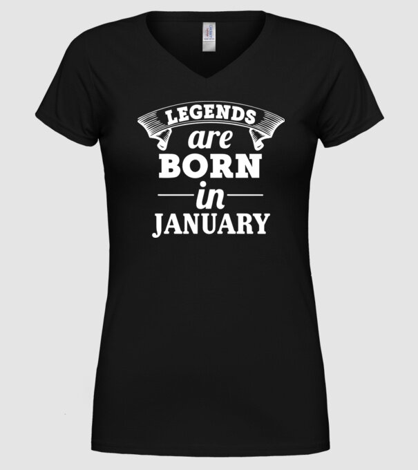 Legends are born in January model negru pe tricou