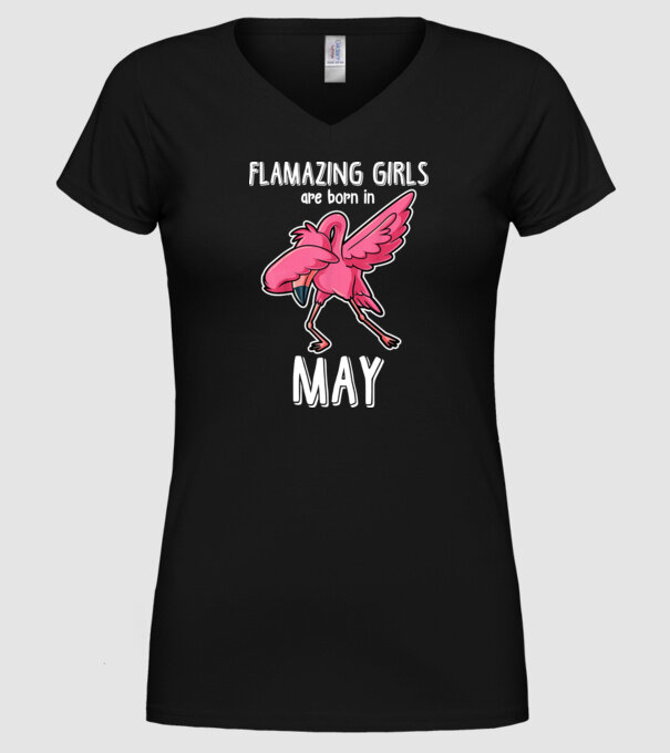 Flamazing girls are born in may model negru pe tricou
