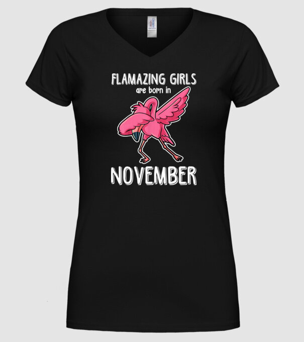 Flamazing girls are born in november model negru pe tricou