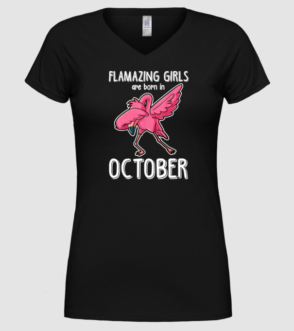 Flamazing girls are born in october model negru pe tricou