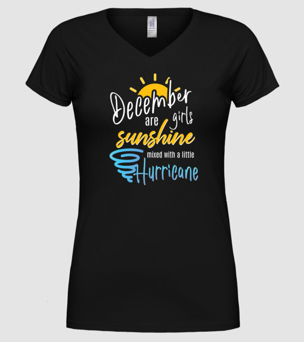 December Girls are Sunshine mixed with a little Hurricane model negru pe tricou