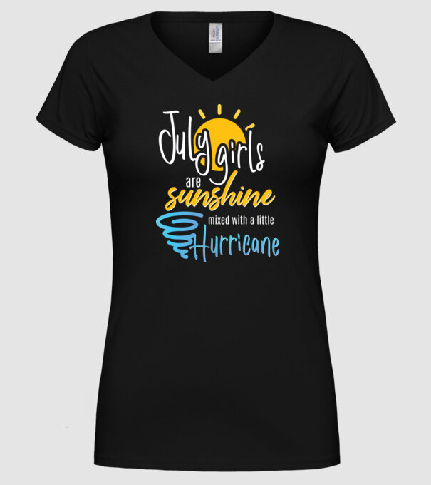 July Girls are Sunshine mixed with a little Hurricane model negru pe tricou