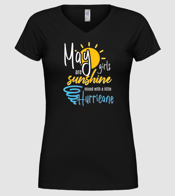 May Girls are Sunshine mixed with a little Hurricane model negru pe tricou