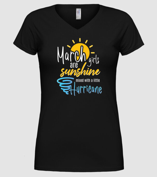 March Girls are Sunshine mixed with a little Hurricane model negru pe tricou