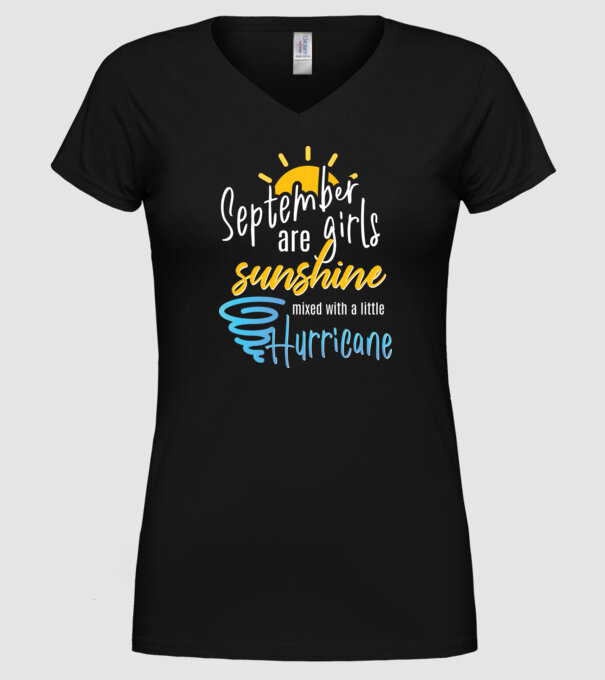 September Girls are Sunshine mixed with a little Hurricane model negru pe tricou
