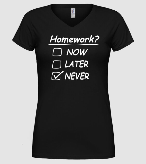 Homework never model negru pe tricou