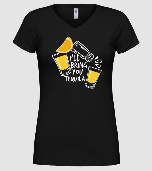 'I''ll bring you tequila' model negru pe tricou