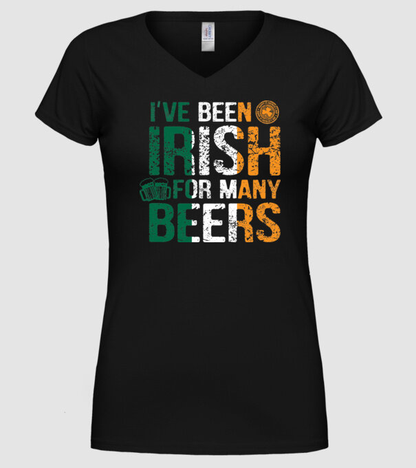 'I''ve been Irish So many Beers' model negru pe tricou