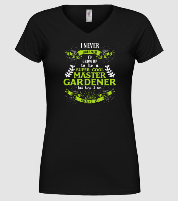 I never dreamed gardener drk model negru pe tricou