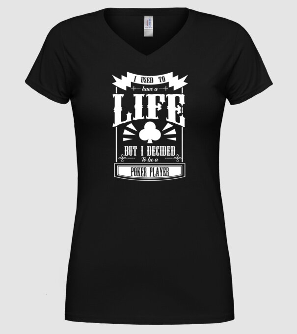I used to have a life JUCĂTOR POKER model negru pe tricou