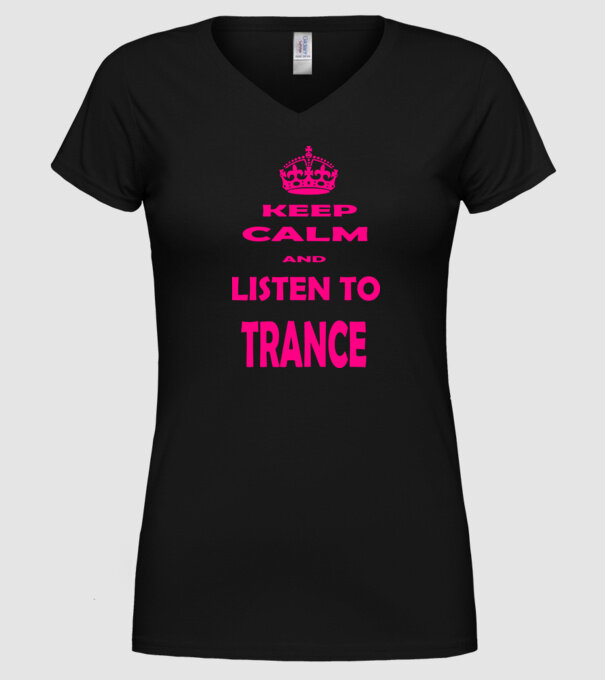 Keep Calm and Listen To Trance model negru pe tricou