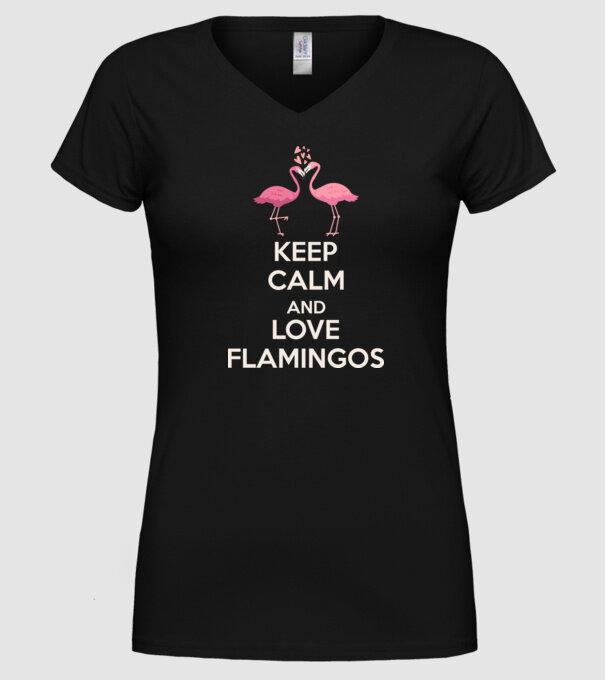 KEEP CALM and love flamingos light model negru pe tricou