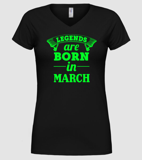 Legends are born in March model negru pe tricou