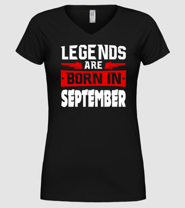 Legends are born in September model negru pe tricou