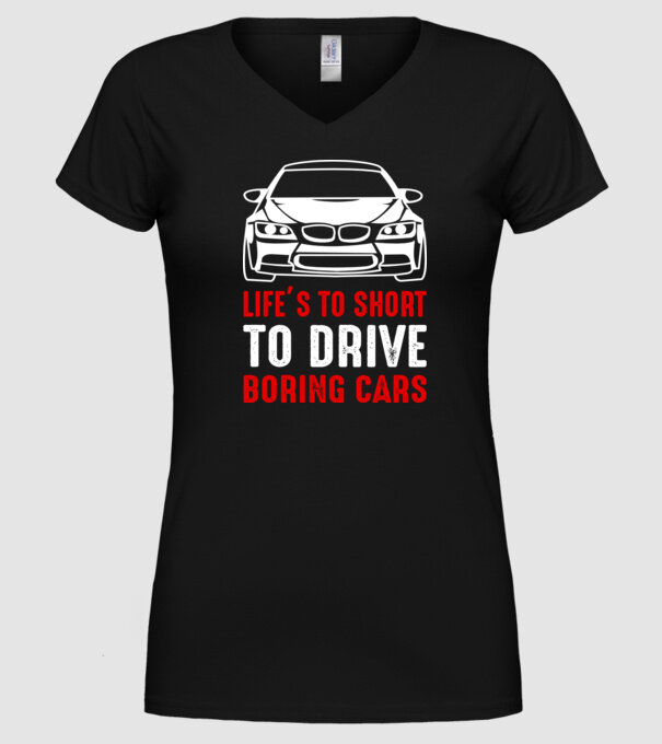 Life is too short to drive boring cars model negru pe tricou