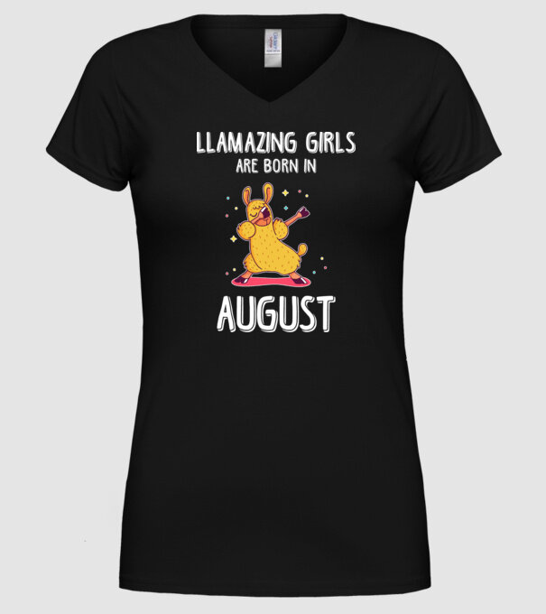 Llamazing girls are born in august model negru pe tricou