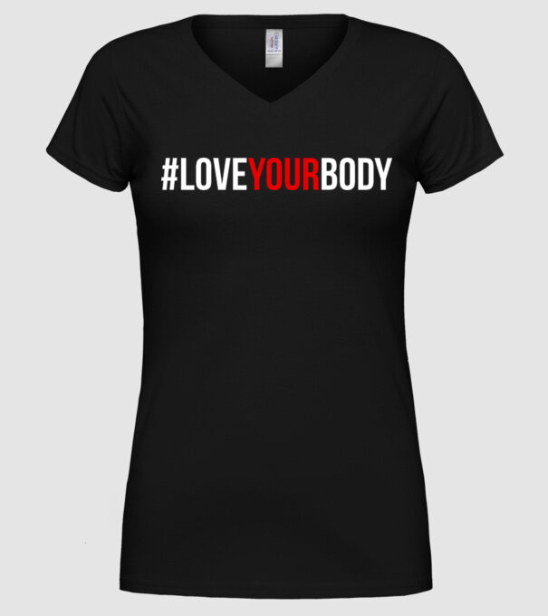 Love Your Body - Iubește-ți corpul model negru pe tricou