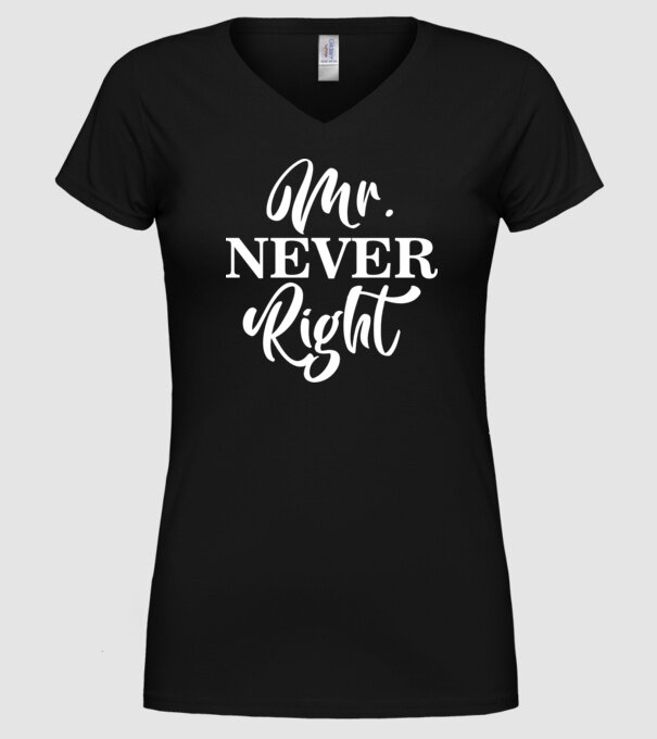 Mr never right model negru pe tricou