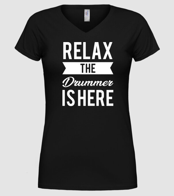 Relax The Drummer is Here model negru pe tricou