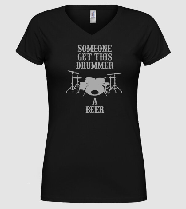 Someone get this drummer a beer model negru pe tricou
