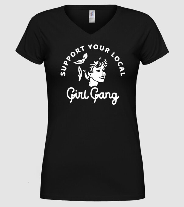 Support your local girl gang model negru pe tricou