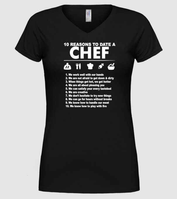 10 reasons to date a chef model negru pe tricou