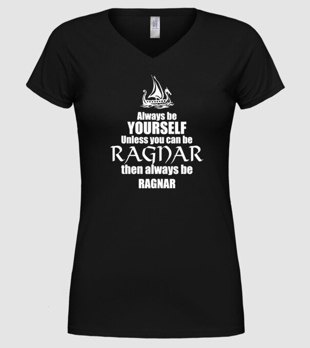 Always be Ragnar! model negru pe tricou