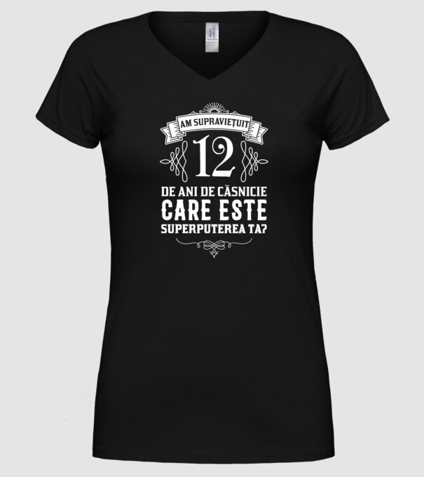 Am supraviețuit 12 ani de an de căsnicie - care este superputerea ta? model negru pe tricou