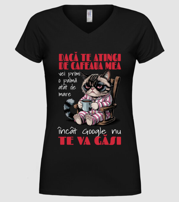 atinge cafeaua mea și nici măcar Google nu te va găsi Negru model negru pe tricou