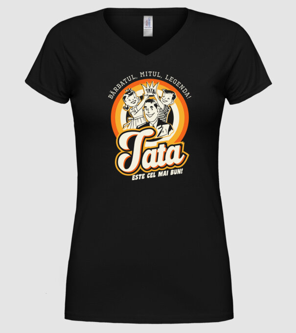 Bărbatul, mitul, legenda! Tata este cel mai bun! model negru pe tricou
