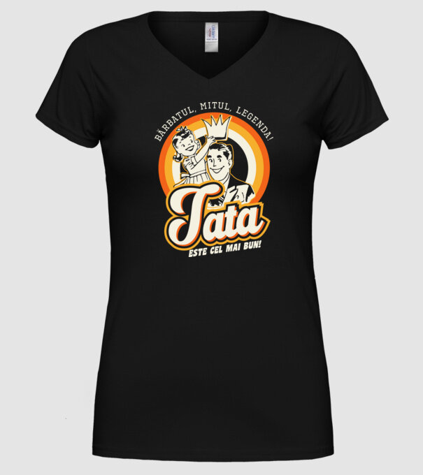 Bărbatul, mitul, legenda! Tata este cel mai bun! model negru pe tricou