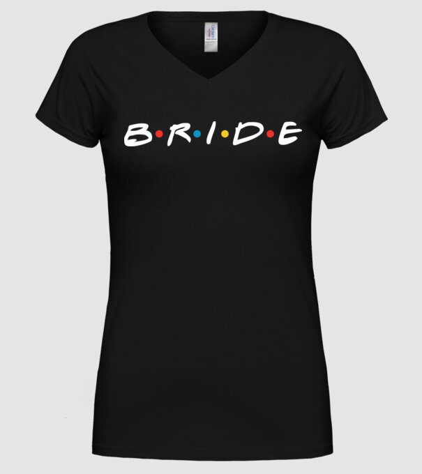 Bride Friends style model negru pe tricou
