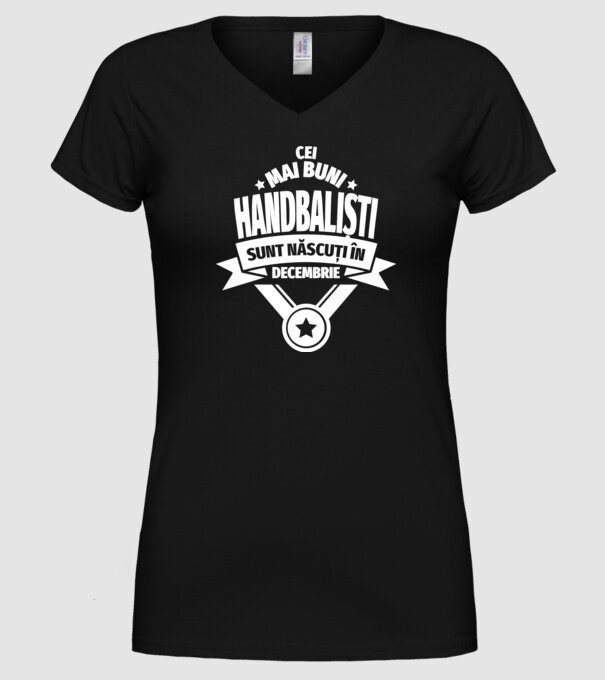 Cei mai buni handbaliști sunt născuți în Decembrie model negru pe tricou