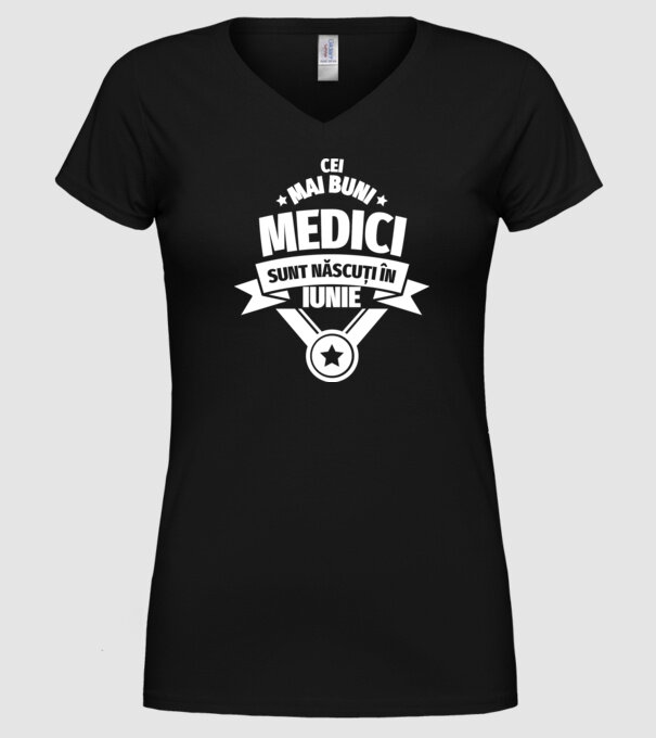 Cei mai buni medici sunt născuți în Iunie model negru pe tricou