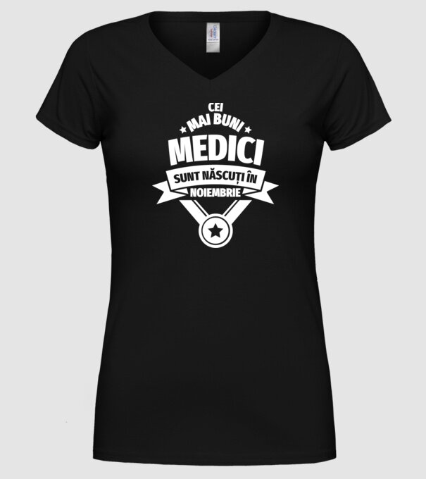 Cei mai buni medici sunt născuți în Noiembrie model negru pe tricou