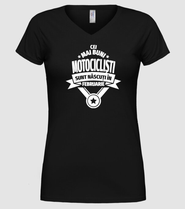 Cei mai buni motocicliști sunt născuți în februarie model negru pe tricou