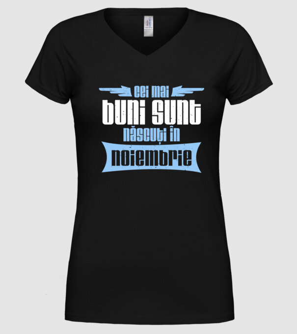 Cei mai buni sunt născuți în noiembrie model negru pe tricou