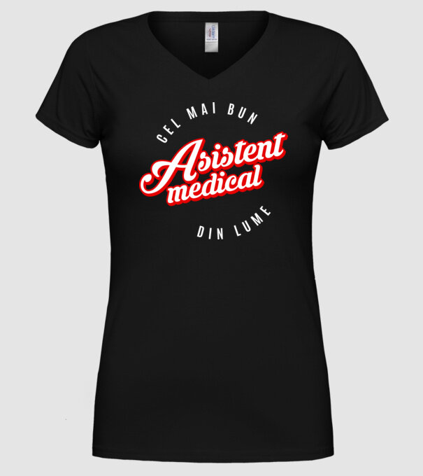 Cel mai bun ASISTENT MEDICAL din lume model negru pe tricou